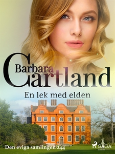 En lek med elden (e-bok) av Barbara Cartland