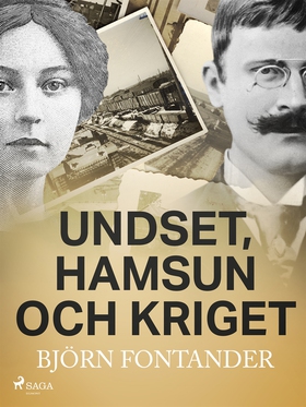 Undset, Hamsun och kriget (e-bok) av Björn Font