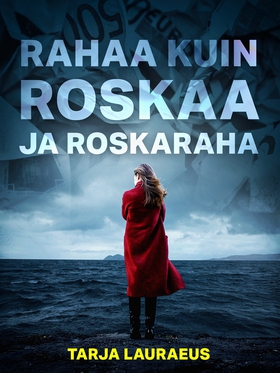 Rahaa kuin roskaa ja roskaraha: Actus purus (e-
