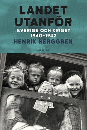 Landet utanför Del 2 : Sverige och kriget 1940-