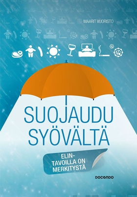 Suojaudu syövältä (e-bok) av Maarit Vuoristo