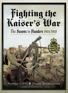 Fighting the Kaiser's War (e-bok) av Andrew Luc