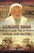 Genghis Khan and the Mongol War Machine