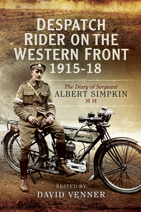 Despatch Rider on the Western Front 1915-18 (e-