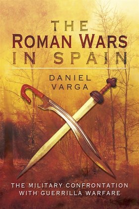 The Roman Wars in Spain (e-bok) av Daniel Varga