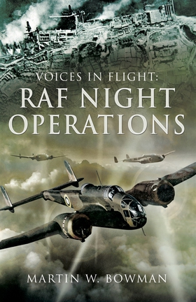 RAF Night Operations (e-bok) av Martin W. Bowma