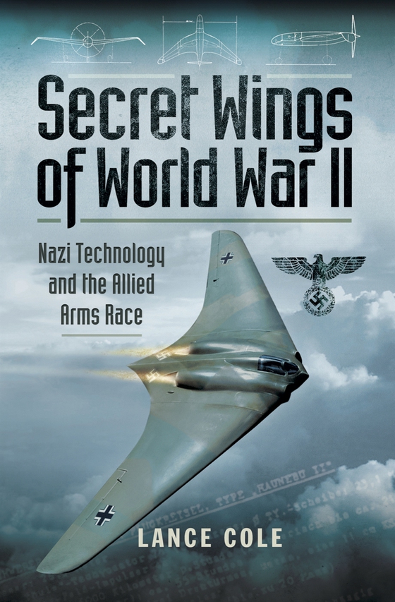 Secret Wings of World War II (e-bok) av Lance Cole