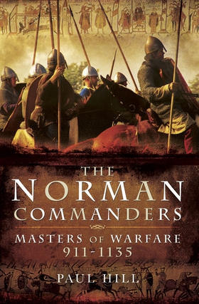 The Norman Commanders (e-bok) av Paul Hill