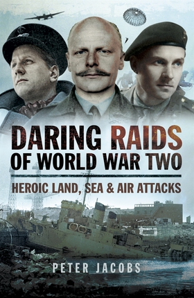 Daring Raids of World War Two (e-bok) av Peter 