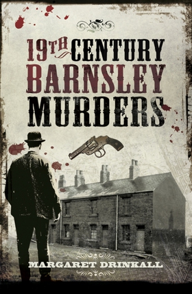 19th Century Barnsley Murders (e-bok) av Margar