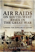 Air Raids on South-West Essex in the Great War