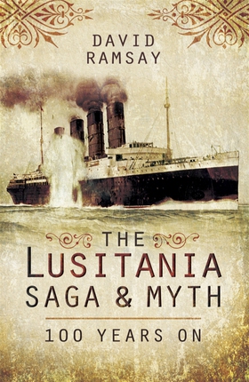 The Lusitania Saga & Myth (e-bok) av David Rams