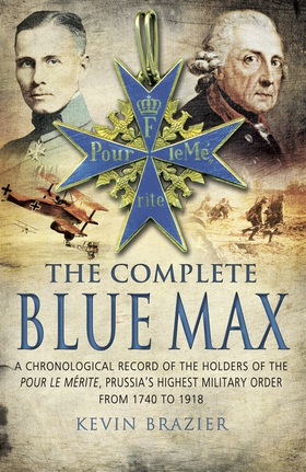 The Complete Blue Max (e-bok) av Kevin Brazier