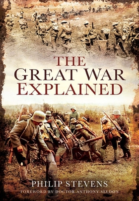 The Great War Explained (e-bok) av Philip Steve