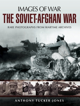 The Soviet-Afghan War (e-bok) av Anthony Tucker