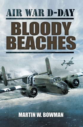 Bloody Beaches (e-bok) av Martin W. Bowman