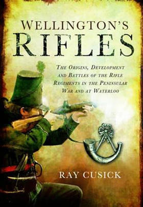 Wellington's Rifles (e-bok) av Ray Cusick