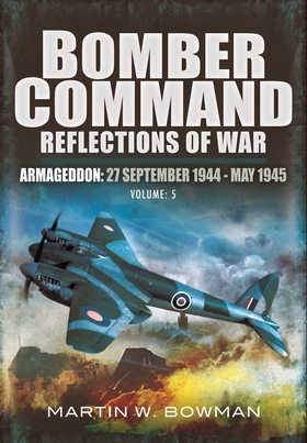 Bomber Command. Volume 5 (e-bok) av Martin W. B