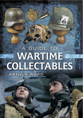 A Guide to Wartime Collectables (e-bok) av Arth