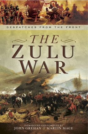 The Zulu War (e-bok) av John Grehan, Martin Mac