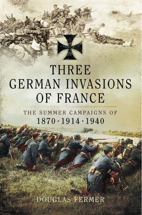 Three German Invasions of France (e-bok) av Dou