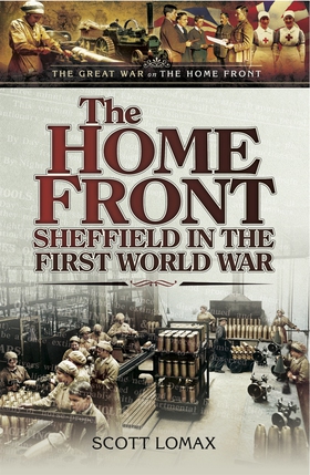 The Home Front: Sheffield in the First World Wa