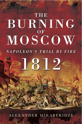 The Burning of Moscow (e-bok) av Alexander Mika