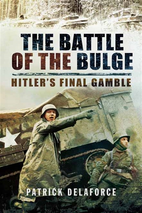 The Battle of the Bulge (e-bok) av Patrick Dela