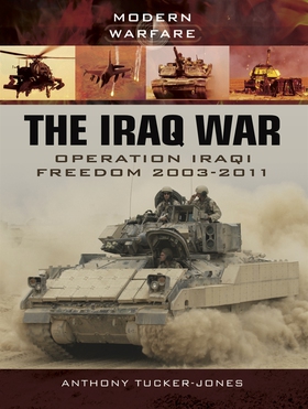 The Iraq War (e-bok) av Anthony Tucker-Jones