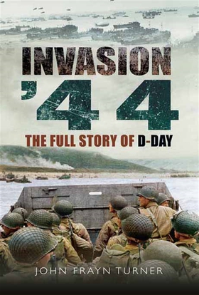 Invasion '44 (e-bok) av John Frayn Turner