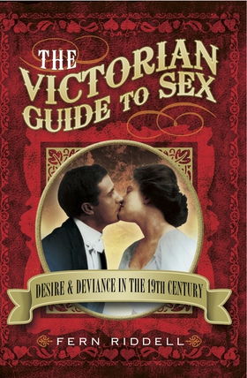 The Victorian Guide to Sex (e-bok) av Fern Ridd