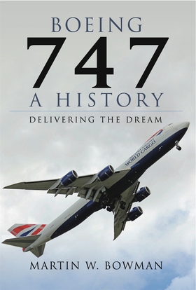 Boeing 747: A History (e-bok) av Martin W. Bowm