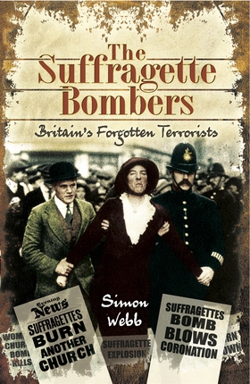 The Suffragette Bombers (e-bok) av Simon Webb