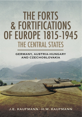 The Forts and Fortifications of Europe 1815-194