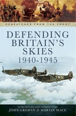 Defending Britain's Skies 1940-1945