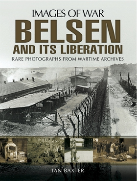 Belsen and it's Liberation (e-bok) av Ian Baxte