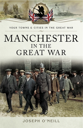 Manchester in the Great War (e-bok) av Joseph O