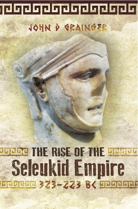 The Rise of the Seleukid Empire (323-223 BC) (e