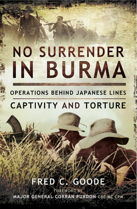 No Surrender in Burma (e-bok) av Fred C. Goode