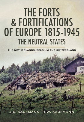 The Forts and Fortifications of Europe 1815- 19