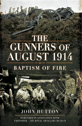 The Gunners of August 1914 (e-bok) av John Hutt