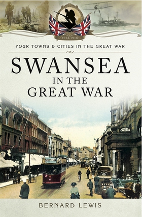 Swansea in the Great War (e-bok) av Bernard Lew