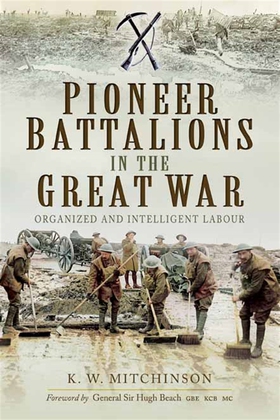 Pioneer Battalions in the Great War (e-bok) av 