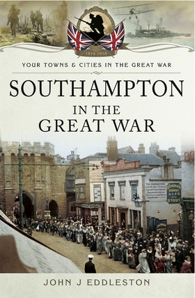 Southampton in the Great War (e-bok) av John J.