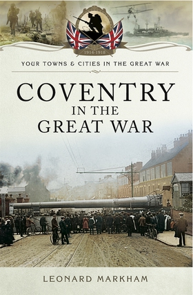 Coventry in the Great War (e-bok) av Leonard Ma