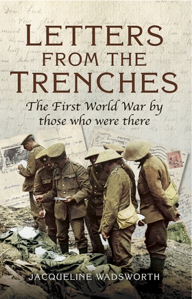 Letters from the Trenches (e-bok) av Jacqueline