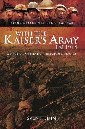 With the Kaiser's Army in 1914 (e-bok) av Sven 