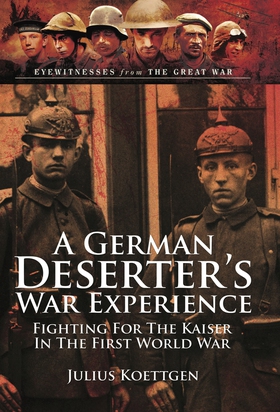 A German Deserter's War Experiences (e-bok) av 