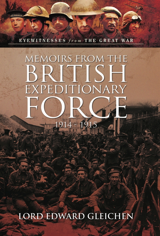 Memoirs from the British Expeditionary Force (e-bok) av Edward Gleichen
