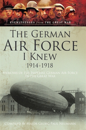 The German Air Force I Knew 1914-1918 (e-bok) a